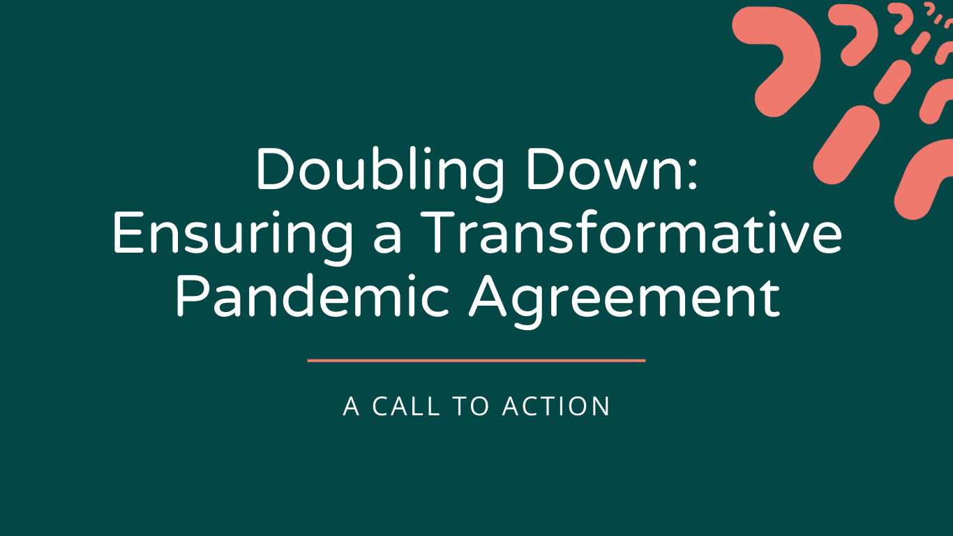 RANA Doubling Down: Ensuring a Transformative Pandemic Agreement